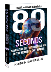 89 Seconds Navigating The Intelligence Age in the Moments That Matter